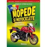 Mopede si motociclete 2025. Teorie si intrebari explicate pentru examen - Marius Stanculescu