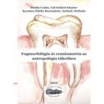 Morfologia dentara si craniometria din punct de vedere al antropologiei. In limba maghiara - Dudas Csaba