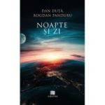 Noapte si Zi - Dan Duta, Bogdan Panduru