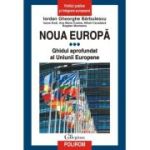 Noua Europa. Vol. 3. Ghidul aprofundat al Uniunii Europene - Iordan Gheorghe Barbulescu