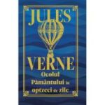 Ocolul Pamantului in 80 de zile. Editie de colectie - Jules Verne