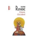 Orient, Occident (editie de buzunar) - Salman Rushdie