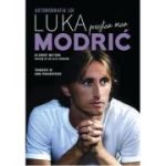 Povestea mea. Autobiografia lui Luka Modric - Robert Matteoni, Luka Modric