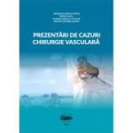 Prezentari de cazuri. Chirurgie vasculara - Eliza Russu