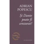 Si Dante poate fi cenzurat? - Adrian Popescu