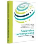 Societatea contemporana. Traditie, tranzitie si reforme - Nadia-Cerasela Anitei