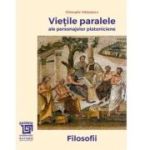 „Vietile paralele” ale personajelor platoniciene. Filosofii - Gh. Vladutescu