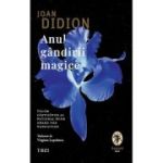 Anul gandirii magice - Joan Didion