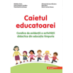 Caietul educatoarei. Condica de evidenta a activitatii didactice din educatia timpurie - Carmen Maria Breazu