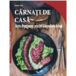 Carnati de casa. Retete de preparare, principii si ingrediente de baza - Franz Fink