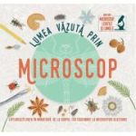 Lumea vazuta prin microscop - Tom Jackson