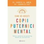 Cum sa cresti copii puternici mental - Charles Fay