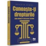 Cunoaste-ti drepturile. Ghid juridic pe intelesul tuturor - Neculai M. Asiminei