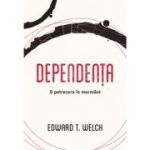 Dependenta, o petrecere in mormant - Edward T. Welch