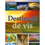 Destinatii de vis