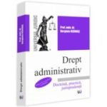 Drept administrativ. Editia a 15-a, revazuta si adaugita. Doctrina, practica, jurisprudenta - Verginia Vedinas