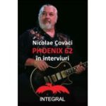 Nicolae Covaci. Phonix 62 in interviuri - Alexandru Danes