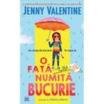 O fata pe nume Bucurie - Jenny Valentine