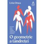 O geometrie a tandretei - Liviu Ornea