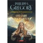 Ordinul Intunericului. Volumul 2. Cei care aduc furtuna - Philippa Gregory