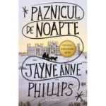 Paznicul de noapte - Jayne Anne Phillips