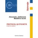 Protocol si eticheta (Caiet de seminar) - Madalina Iacob, Alexandru Jadaneant