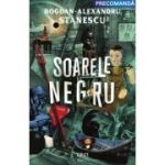 Soarele negru - Bogdan-Alexandru Stanescu