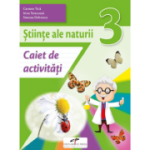 Stiinte ale naturii. Caiet de activitati. Clasa a 3-a - Carmen Tica