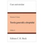 Teoria generala a dreptului. Editia a 6-a - Simona Cristea