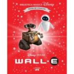 Wall-E. Volumul 48. Disney. Biblioteca magica, editie de colectie