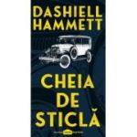 Cheia de sticla - Dashiell Hammett