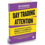 Day Trading Attention - Gary Vaynerchuk