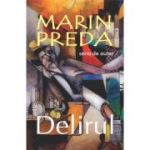 Delirul - Marin Preda