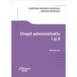 Drept administrativ 1 si 2 - Dragos Brezeanu, Loredana Manuela Muscalu