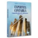 Expertiza contabila. Compendiu adnotat de reglementare. Spete practice - Ionela Munteanu (Florea)