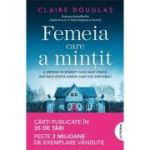 Femeia care a mintit - Claire Douglas