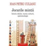 Jocurile mintii, Istoria ideilor, teoria culturii, epistemologie - Ioan Petru Culianu