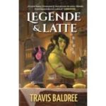 Legende & Latte - Travis Baldree