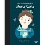 Marie Curie. Volumul 4. Copii cu visuri indraznete - Maria Isabel Sanchez Vegara