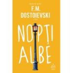 Nopti albe - F. M. Dostoievski