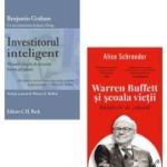 Pachet 2 carti: Investitorul inteligent si Warren Buffett si scoala vietii - Alice Schroeder, Benjamin Graham