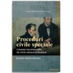 Proceduri civile speciale. Creante necontestate, de mica valoare si locative - Decebal-Adrian Ghinoiu