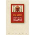 Scrieri pentru Regnabit - Rene Guenon