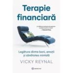 Terapie Financiara. Legatura dintre bani emotii si sanatate mintala - Vicky Reynal