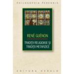 Traditii religioase si traditii metafizice - Rene Guenon