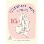 Vindecare prin cuvinte - Rupi Kaur