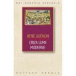 Criza lumii moderne - Rene Guenon