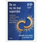 De ce nu ne mai suportam. Clarificarea relatiilor de cuplu prin Process Communication Model (PCM) - Gerard Collignon, Delphine Viel