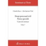 Drept procesual civil. Partea speciala. Caiet de seminar. Editia 7 - Alin Speriusi-Vlad, Claudia Rosu