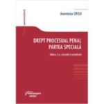 Drept procesual penal. Partea speciala. Editia a 5-a - Anastasiu Crisu